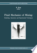 Fluid Mechanics of Mixing [E-Book] : Modelling, Operations and Experimental Techniques /
