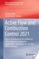 Active Flow and Combustion Control 2021 [E-Book] : Papers Contributed to the Conference "Active Flow and Combustion Control 2021", September 28-29, 2021, Berlin, Germany /