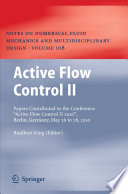 Active Flow Control II [E-Book] : Papers Contributed to the Conference ”Active Flow Control II 2010”, Berlin, Germany, May 26 to 28, 2010 /