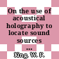 On the use of acoustical holography to locate sound sources on complex structures.