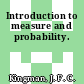 Introduction to measure and probability.