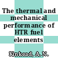 The thermal and mechanical performance of HTR fuel elements [E-Book]