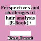 Perspectives and challenges of hair analysis [E-Book] /