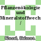 Pflanzenökologie und Mineralstoffwechsel /