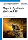 Organic synthesis workbook. 3 /