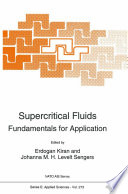 Supercritical Fluids [E-Book] : Fundamentals for Application /