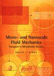 Micro- and nanoscale fluid mechanics : transport in microfluidic devices /