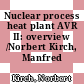 Nuclear process heat plant AVR II: overview /Norbert Kirch, Manfred Schaefer