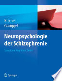 Neuropsychologie der Schizophrenie [E-Book] : Symptome, Kognition, Gehirn /