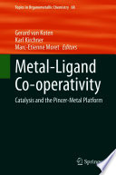Metal-Ligand Co-operativity [E-Book] : Catalysis and the Pincer-Metal Platform /