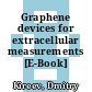 Graphene devices for extracellular measurements [E-Book] /