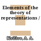 Elements of the theory of representations /