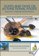 Olives and olive oil as functional foods : bioactivity, chemistry and processing [E-Book] /
