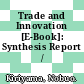 Trade and Innovation [E-Book]: Synthesis Report /