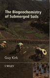 The biogeochemistry of submerged soils /