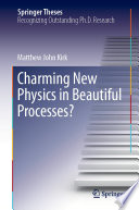 Charming New Physics in Beautiful Processes? [E-Book] /