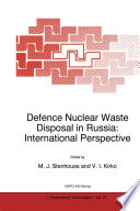 Defence Nuclear Waste Disposal in Russia: International Perspective [E-Book] /