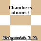 Chambers idioms /