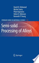 Semi-solid Processing of Alloys [E-Book] /