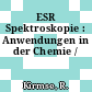 ESR Spektroskopie : Anwendungen in der Chemie /