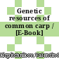 Genetic resources of common carp / [E-Book]