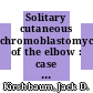 Solitary cutaneous chromoblastomycosis of the elbow : case report [E-Book]