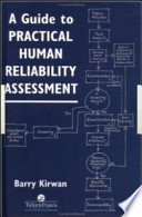 A guide to practical human reliability assessment /