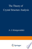 The Theory of Crystal Structure Analysis [E-Book] /