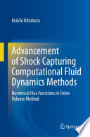 Advancement of Shock Capturing Computational Fluid Dynamics Methods [E-Book] : Numerical Flux Functions in Finite Volume Method /