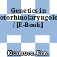 Genetics in otorhinolaryngology / [E-Book]
