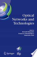 Optical Networks and Technologies [E-Book] : IFIP TC6 / WG6.10 First Optical Networks & Technologies Conference (OpNeTec), October 18–20, 2004, Pisa, Italy /