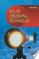 Solar Observing Techniques [E-Book] /