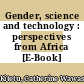 Gender, science and technology : perspectives from Africa [E-Book] /