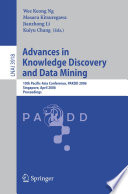 Advances in Knowledge Discovery and Data Mining (vol. # 3918) [E-Book] / 10th Pacific-Asia Conference, PAKDD 2006, Singapore, April 9-12, 2006, Proceedings