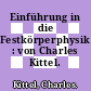Einführung in die Festkörperphysik : von Charles Kittel.