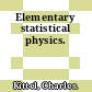 Elementary statistical physics.