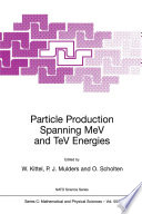 Particle Production Spanning MeV and TeV Energies [E-Book] /