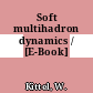 Soft multihadron dynamics / [E-Book]