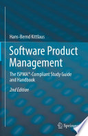 Software Product Management [E-Book] : The ISPMA®-Compliant Study Guide and Handbook /