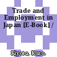 Trade and Employment in Japan [E-Book] /