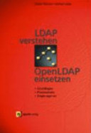 LDAP verstehen, OpenLDAP einsetzen : Grundlagen, Praxiseinsatz und Single-sign-on-Mechanismen /