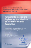 Fundamental Medical and Engineering Investigations on Protective Artificial Respiration [E-Book] : A Collection of Papers from the DFG Funded Research Program PAR /