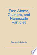 Free atoms, clusters, and nanoscale particles /