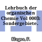 Lehrbuch der organischen Chemie Vol 0003: Sondergebiete.