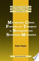 Microscopic chaos, fractals and transport in nonequilibrium statistical mechanics /