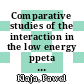 Comparative studies of the interaction in the low energy ppeta and ppeta' systems [E-Book] /