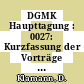 DGMK Haupttagung : 0027: Kurzfassung der Vorträge : Aachen, 06.10.1982-08.10.1982.