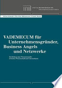 Vademecum für Unternehmensgründer, Business Angels und Netzwerke : ein Beitrag zum Wissenstransfer zwischen Wissenschaft und Unternehmen /