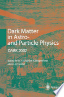 Dark Matter in Astro- and Particle Physics [E-Book] : Proceedings of the International Conference DARK 2002, Cape Town, South Africa, 4–9 February 2002 /