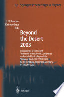 Beyond the Desert 2003 [E-Book] : Proceedings of the Fourth Tegernsee International Conference on Particle Physics Beyond the Standard Model, BEYOND 2003, Castle Ringberg, Tegernsee, Germany, 9–14 June 2003 /